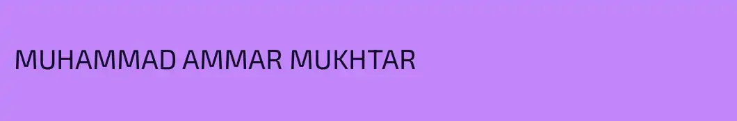 MUHAMMAD AMMAR MUKHTAR